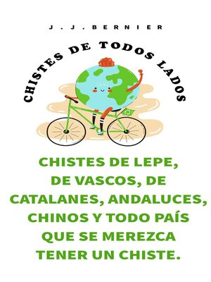 cover image of Chistes de Lepe, de Vascos, de Catalanes, Andaluces, Chinos y todo país que se merezca tener un chiste.
